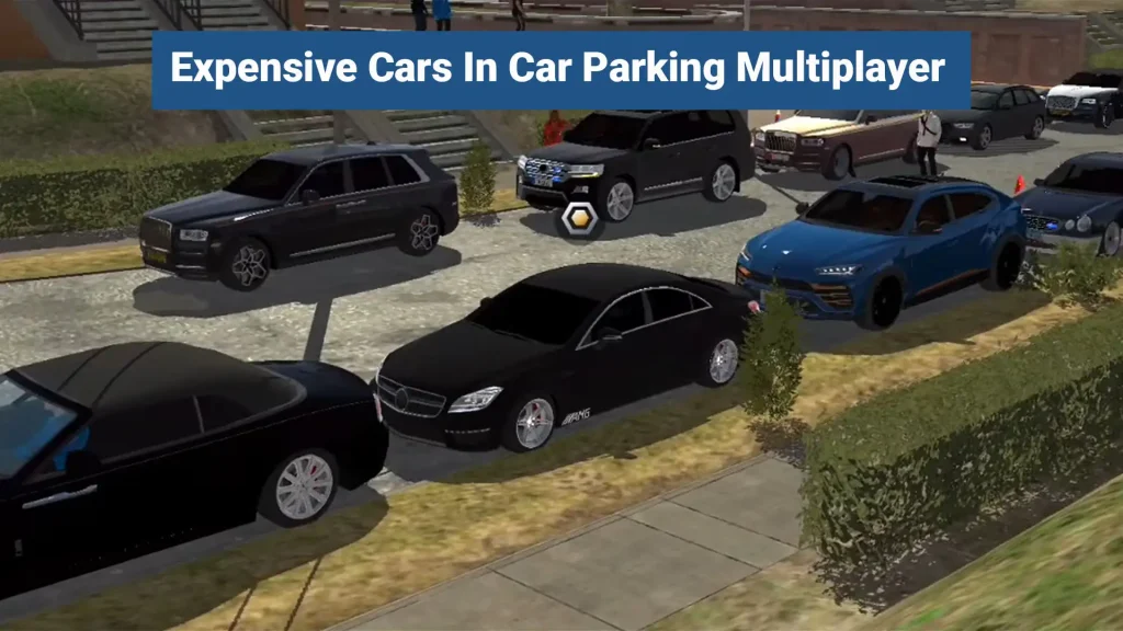 Expensive Cars In Car Parking Multiplayer Mod APK