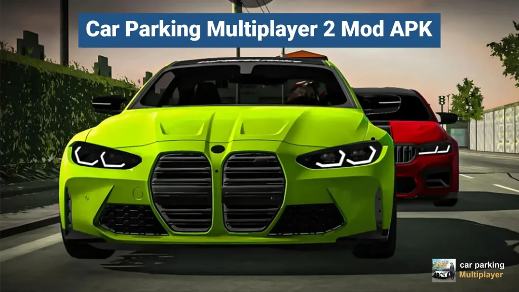 Car Parking Multiplayer 2 Mod APK
